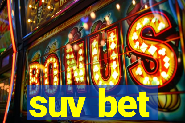 suv bet